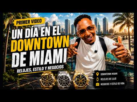 ⌚ Un Día en Downtown Miami | Relojes de Lujo y Negocios