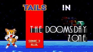 Sonic 3 A.I.R - Tails in The Doomsday Zone (Save File DL)