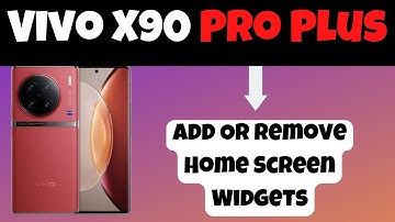 Vivo X90 Pro Plus How to Add Or Remove Home Screen Widgets