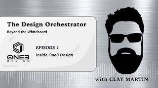 Episode 1: Inside One3 Design
