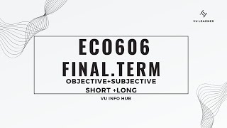 Eco606 final term preparation | Eco606 Short & Long Questions | Eco606 subjective+objective