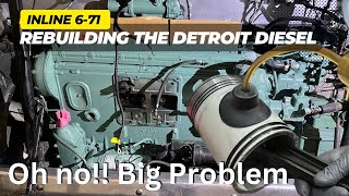 Rebuilding the detroit diesel 671 that was over heated.