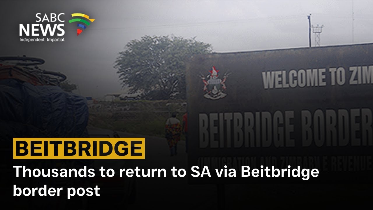 Thousands to return to SA via Beitbridge border post - YouTube