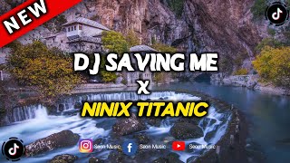 DJ SAVING ME X NINIX TITANIC | ARUL FVNKY REMIX 2024