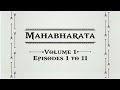 Mahabharata Volume 1 [ Episodes 1 to 11 ]