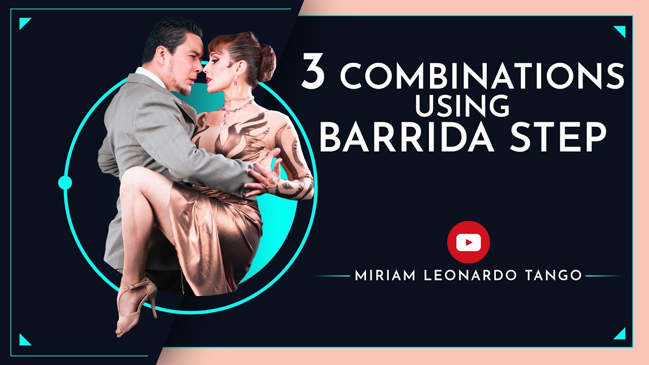 3 TANGO COMBINATIONS USING "BARRIDAS"