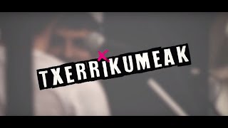 Video thumbnail of "TXERRIKUMEAK · Berridazten (feat. Sala Strummer)"