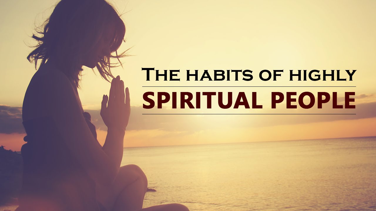 The habits of highly spiritual people Enlightenment Inspirational