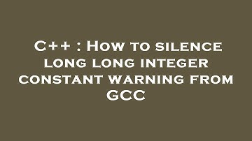 C++ : How to silence long long integer constant warning from GCC