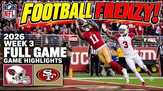Arizona Cardinals vs. San Francisco 49ers | Full Game Highlights | NFL Week 3, 2026