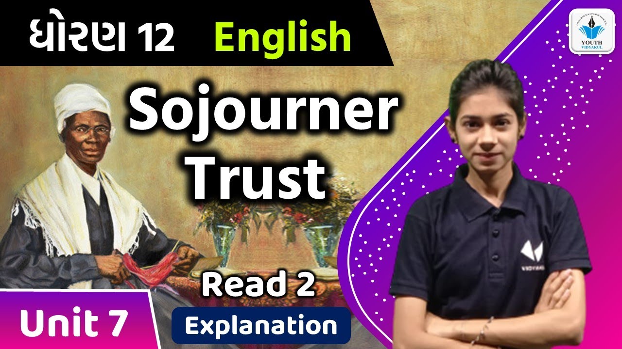 std 12 English Unit 7 | Read 2 Sojourner Truth | Explanation (Gujarati medium) | Part-3