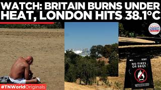 UK HEATWAVE CRISIS: ‘We’re Never Prepared’, Londoners Roast as London Hits 38.1°C  | Times Now World