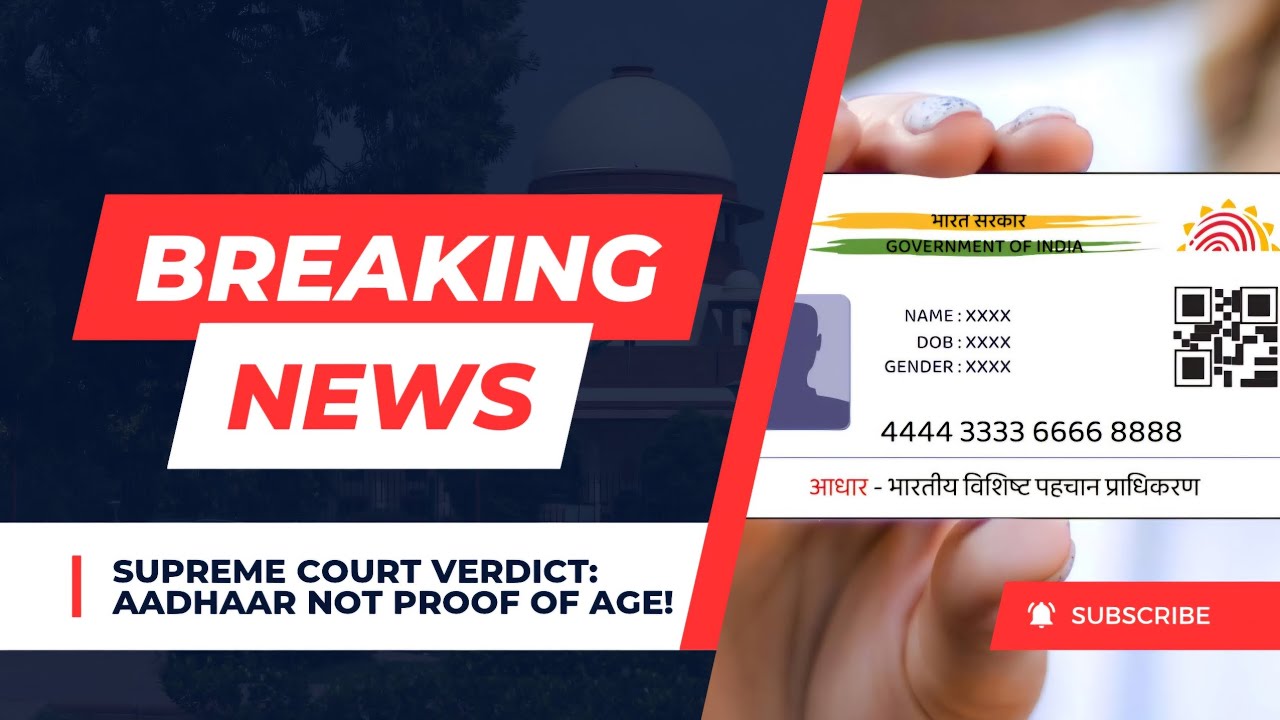 Supreme Court’s Verdict: Aadhaar Not for Age Verification! ⚖️