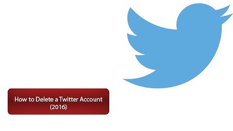 How to Delete a Twitter Account (2016)