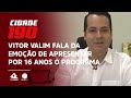 Vitor Valim fala da emoção de apresentar por 16 anos o programa Cidade 190