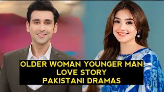 Top 5 Older Woman Younger Man Love Story Pakistani Dramas