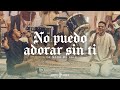 No Puedo Adorar Sin Ti + De Nada Me Vale - Grupo Grace (Video Oficial)