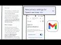 New privacy settings for Search services Gmail New privacy settings for Search