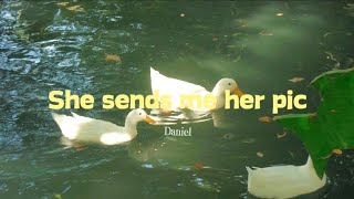 Daniel - she sends me her pic (official audio)