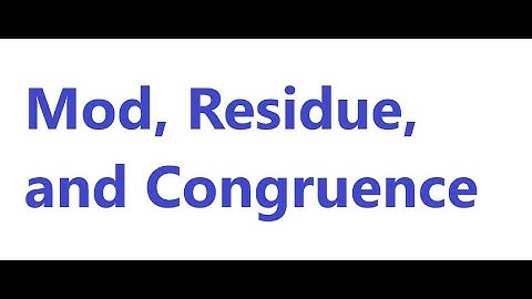 Mod, Congruence, and Residue - An Overview