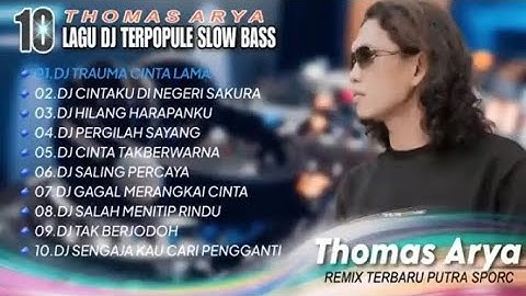 DJ THOMAS ARYA FULL ALBUM || DJ TRAUMA CINTA LAMA || KUMPULAN REMIX TERBARU SLOW BASS NON STOP