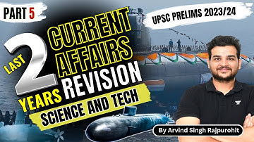 P5 - Last 2 Years Current Affairs on Science & Tech | Defence Science Basics| UPSC Prelims 2023/24
