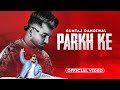 Parkh ke official  guntaj dandiwal  desi crew  latest punjabi songs 2023  new songs 2023