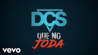 DCS - Que No Joda (Lyric)