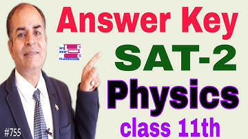 answer key SAT2 physics class 11 by Vijay Kumar