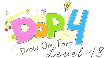 DOP 4: Draw One Part Level 48