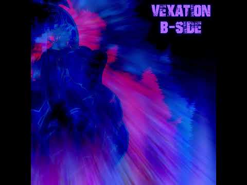 VEXATION [B-SIDE]