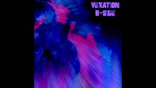 Vexation B-Side