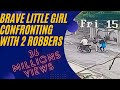 Brave little girl  confronting two robbers  social media viral  harienraj jeen