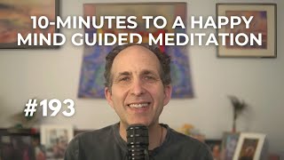 10-Minute Path to a Happy Mind Guided Meditation