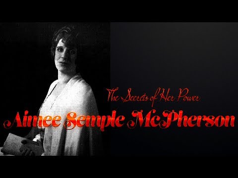 The Secrets Of Aimee Semple McPherson&rsquo;s Power