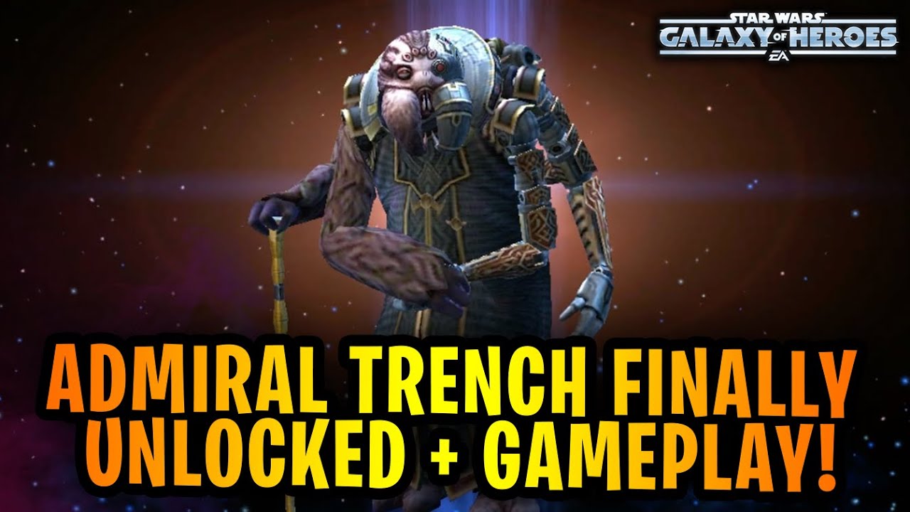 Admiral Trench FINALLY Unlocked - 7 Star Gameplay - Star Wars: Galaxy ...