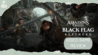 Assassin’s Creed Black Flag Resynced Review – A Long but Rewarding Voyage