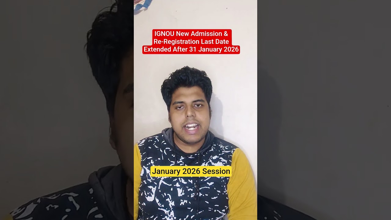 IGNOU Admission & Re Registration Last Date Extended 2026 January Session 