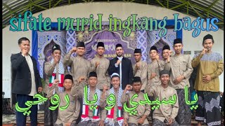 ya sayyidi wa ya ruhi \u0026 sifate murid ingkang bagus