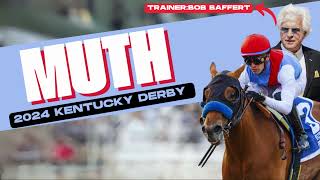 Muth 2024 Kentucky Derby (Muth Ruled Out of Derby)