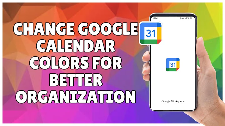 How to Change Google Calendar Colors for Better Organization