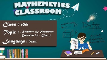 10th Samacheer (TN 2020-2021)||Mathematics||Numbers & Sequences (Ex:2.1- 1)|| Explained in Tamil