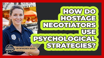 How Do Hostage Negotiators Use Psychological Strategies? - Law Enforcement Insider