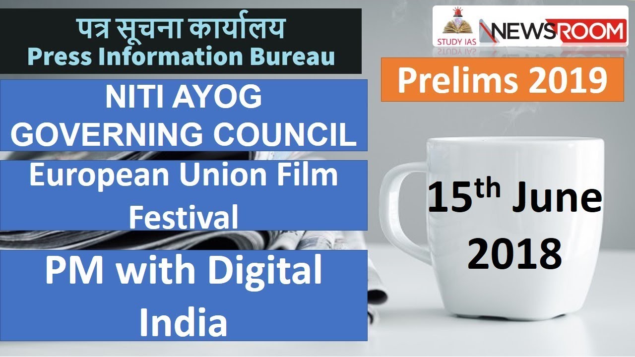 PIB 15 JUNE 2018 - HINDI / ENGLISH ANALYSIS SUMMARY FOR UPSC 2019 | European Union Film Festival