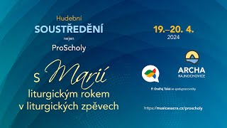 S Marií liturgickým rokem v liturgických zpěvech - hudební soustředění nejen ProScholy