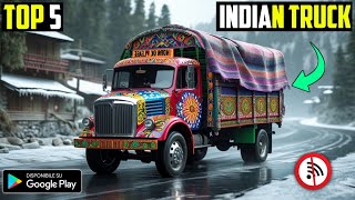 Top 5 Best Truck Simulator Games For Android iOS l New High Graphics Indian Truck Driving Games 2025
