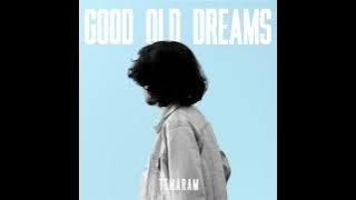 Download lagu GOOD OL' DREAMS - TEMARAM