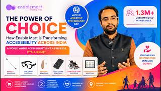 The Power of Choice: How Enable Mart is Transforming Accessibility Across India | World AT Day