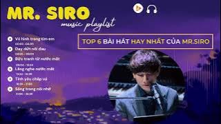 🌟 MR SIRO - VÔ HÌNH TRONG TIM EM : TOP 6 bài hát HAY NHẤT của MR SIRO 🌟 || DŨNG VA || TIKTOK ||.