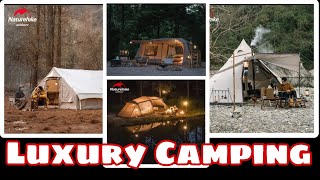 ✅Luxury Camping/Glamping tents with Naturehike ⛺